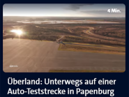 NDR Info "Überland: Unterwegs auf einer Auto-Teststrecke in Papenburg"